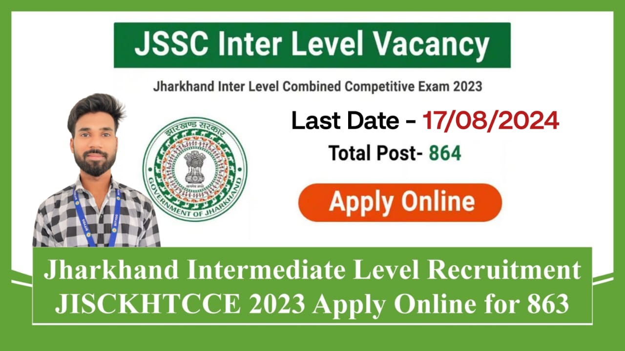 Jharkhand Intermediate Level Recruitment JISCKHTCCE 2023